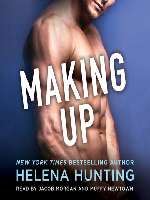 Title details for Making Up by Helena Hunting - Available